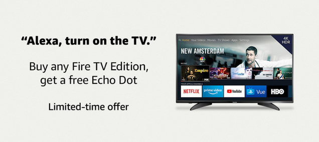 Buy an Insignia or Toshiba Fire TV Edition, Get a 3rd Generation Echo Dot For Free | Amazon